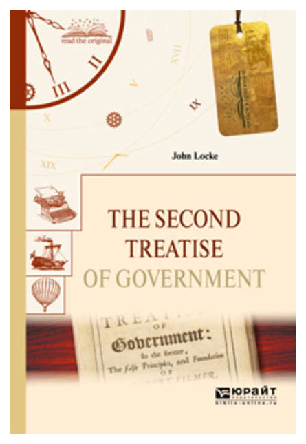

The Second Treatise Of Government. Второй трактат о правлении