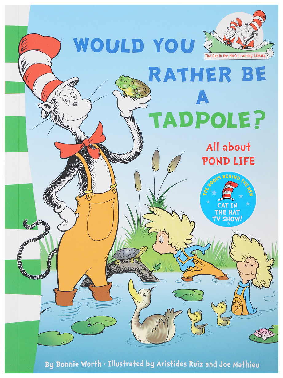 

Would you rather be tadpole
