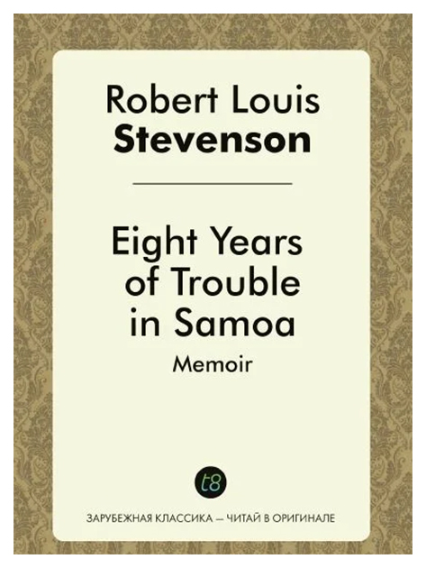 

A Footnote To History: Eight Years Of Trouble In Samoa