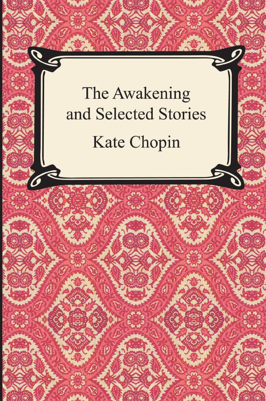 

The Awakening And Selected Stories
