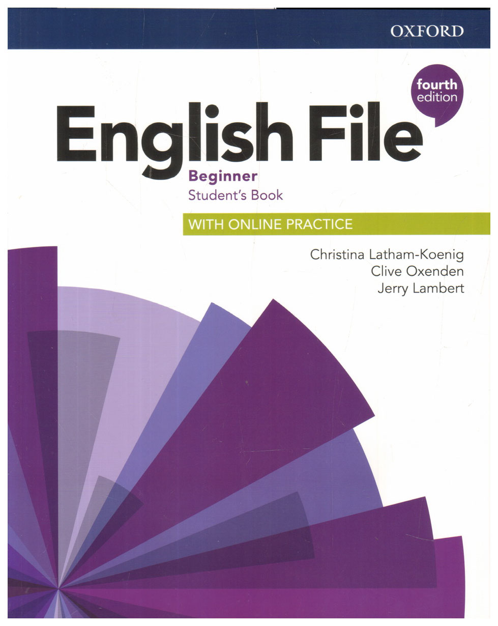 

English File. Beginner. Student's Book with Online Practice