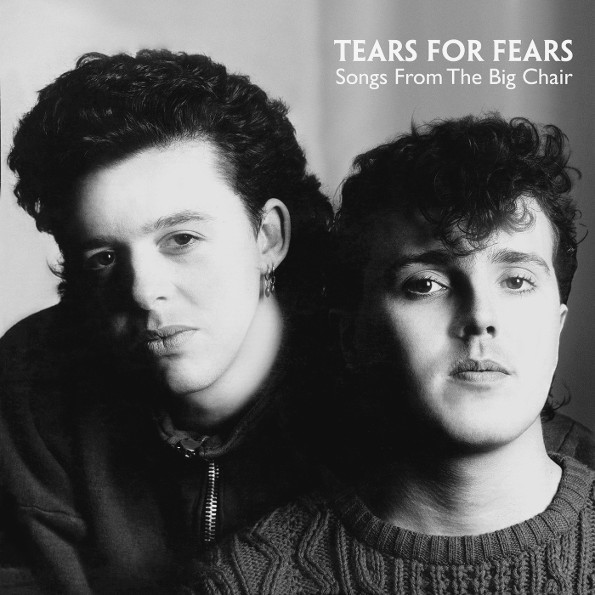 Tears For Fears Songs From The Big Chair