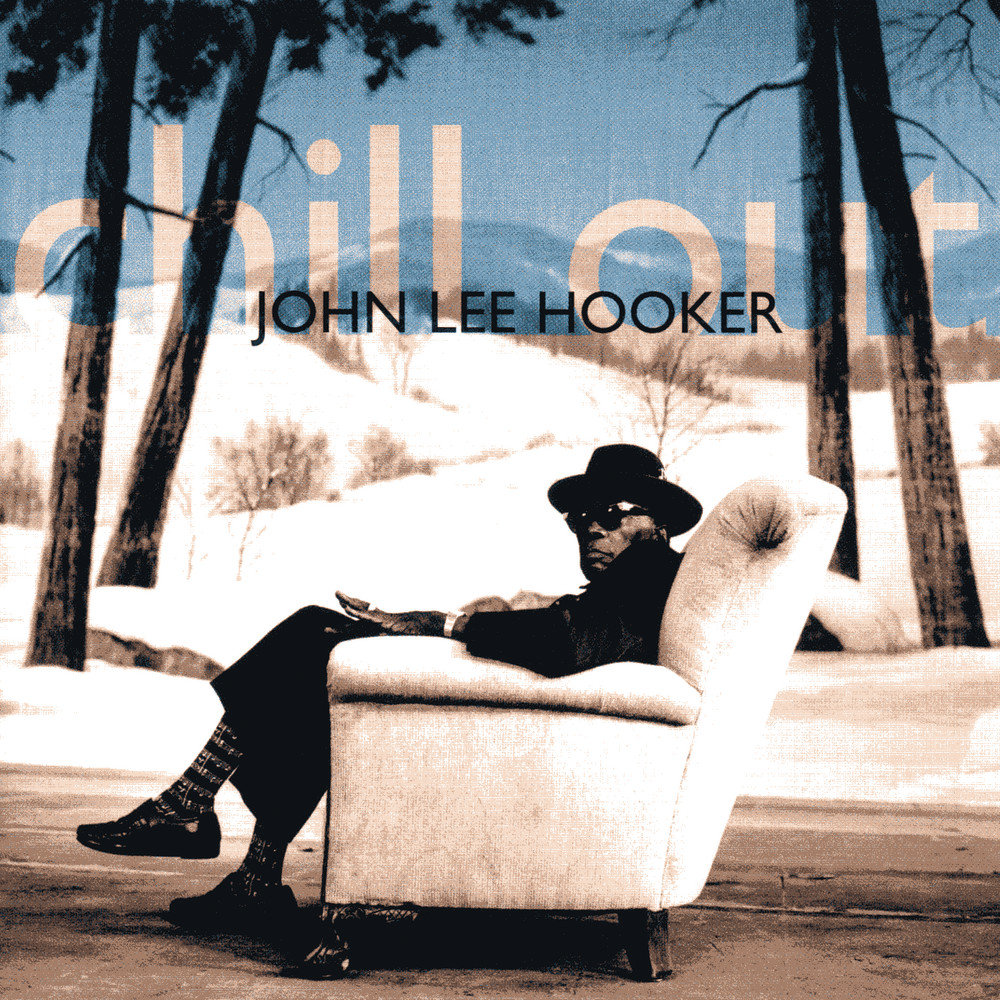 

John Lee Hooker Chill Out