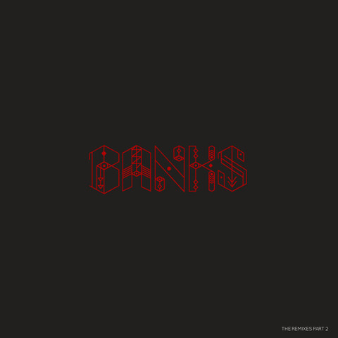 

BANKS The Remixes Part 2 (12" Vinyl Single)