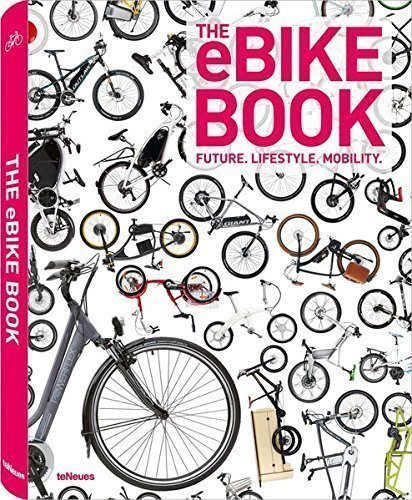 

Книга The eBike Book: Future, Lifestyle, Mobility
