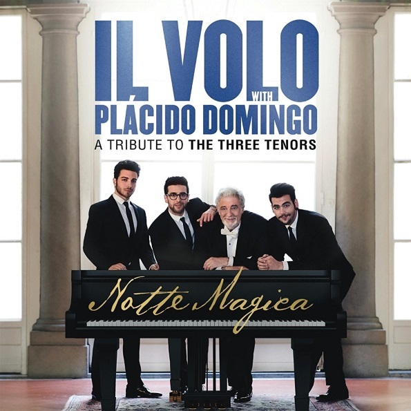 

Il Volo With Placido Domingo "Notte Magica - A Tribute to The Three Tenors"