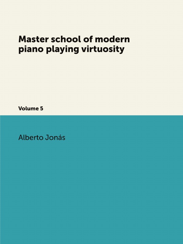 

Master School Of Modern Piano Playing Virtuosity, Volume 5