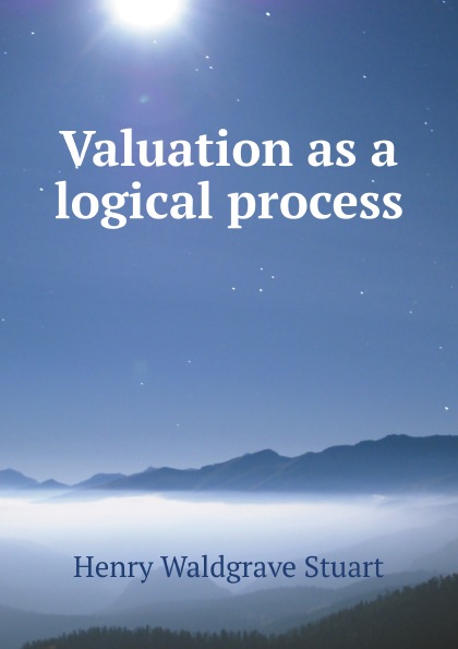 

Valuation As A Logical Process