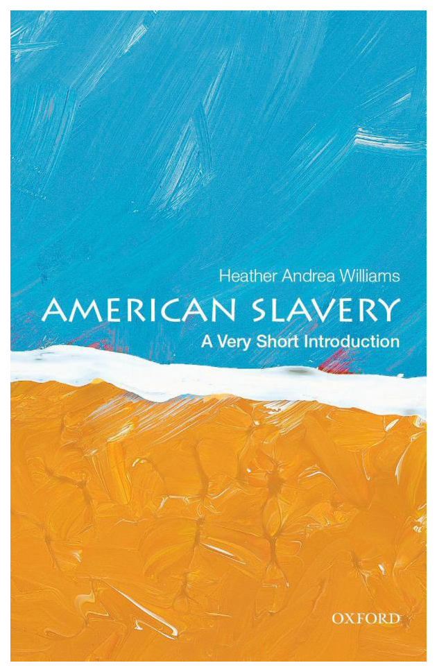 

Книга Oxford University Press Heather Andrea Williams "American Slavery"