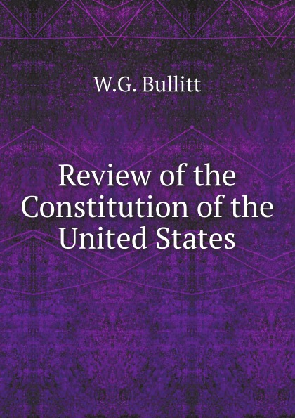 

Review Of The Constitution Of The United States
