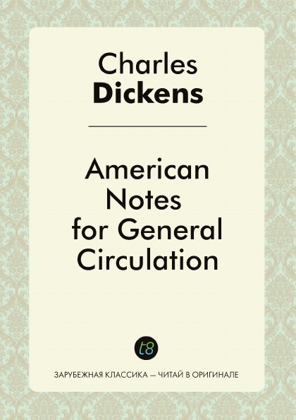 

American Notes For General Circulation