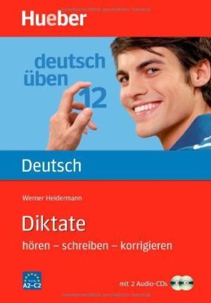 

Deutsch ben, Diktate hren – schreiben – korrigieren - bungsbuch mit 2 Audio-CDs