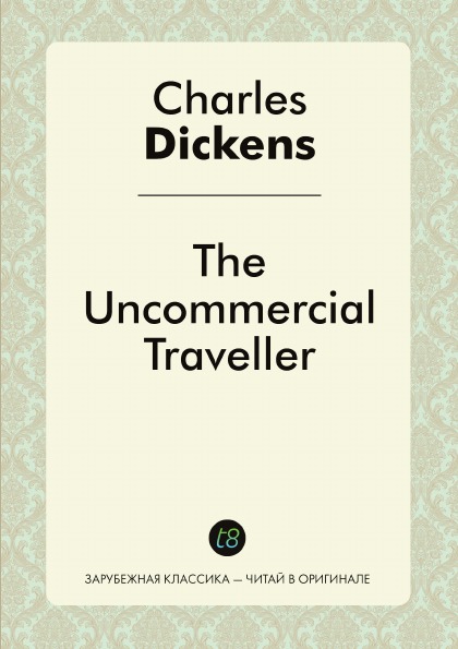 

The Uncommercial Traveller