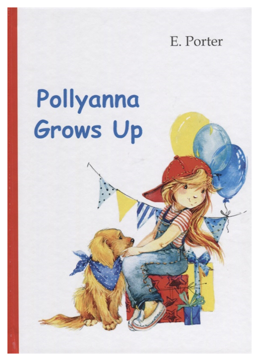 

Pollyanna Grows Up