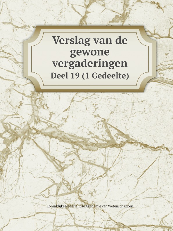 

Verslag Van De Gewone Vergaderingen, Deel 19 (1 Gedeelte)