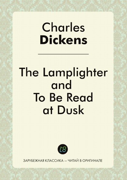 

The Lamplighter, And To Be Read At Dusk
