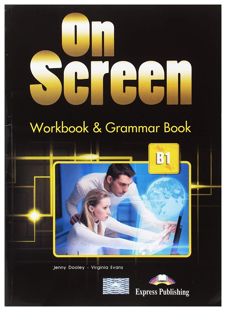 

On Screen B1. Workbook & Grammar Book