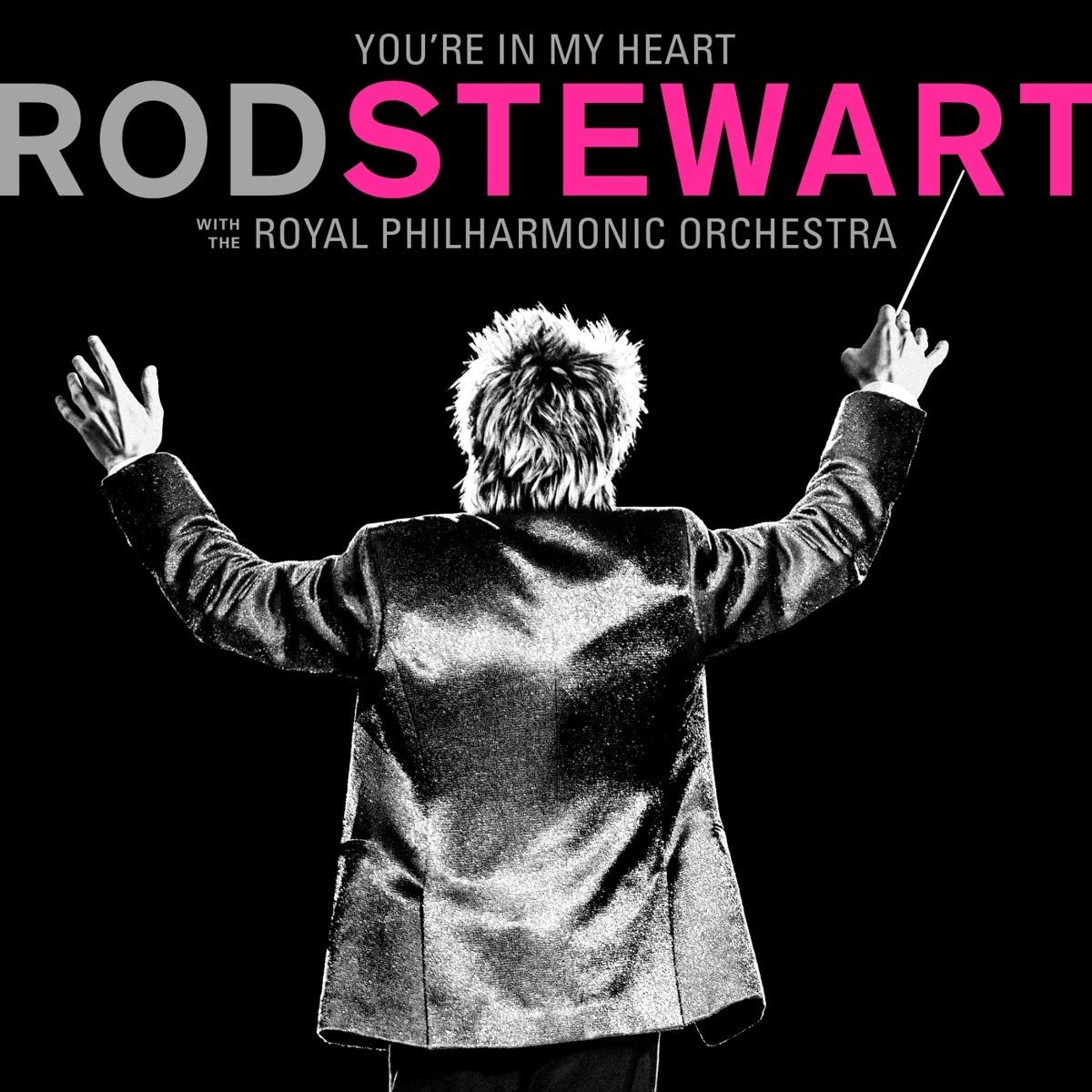 Stewart Rod You're In My Heart: Rod Stewart Royal Philharmonic Orch