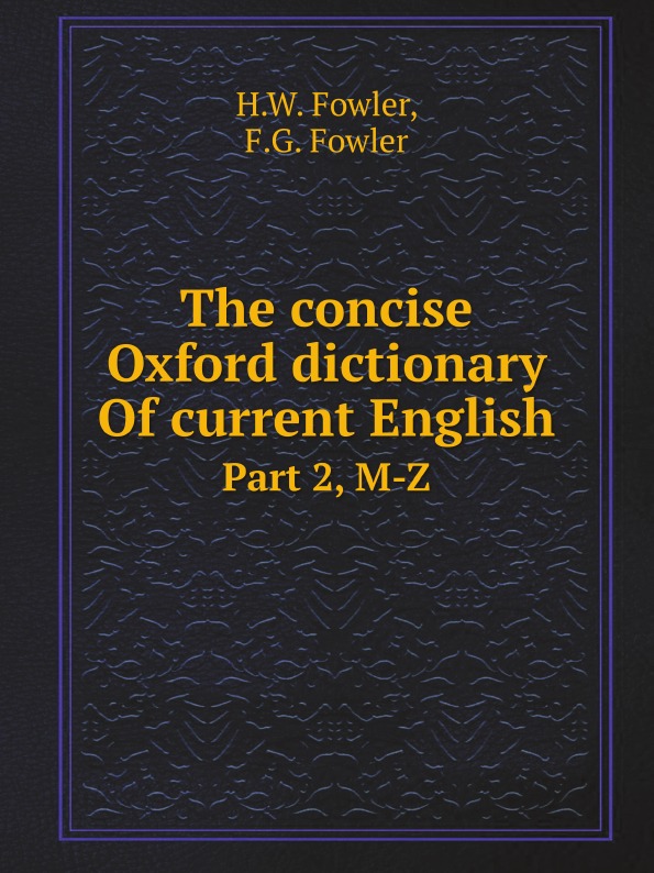 

The Concise Oxford Dictionary Of Current English, Part 2, M-Z