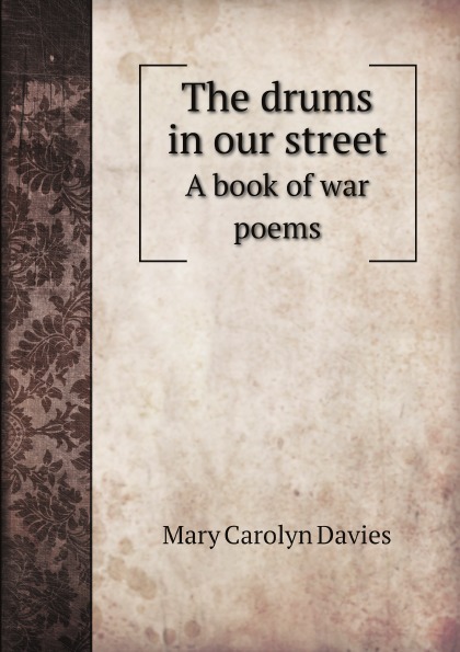 

The Drums In Our Street, A Book Of War Poems