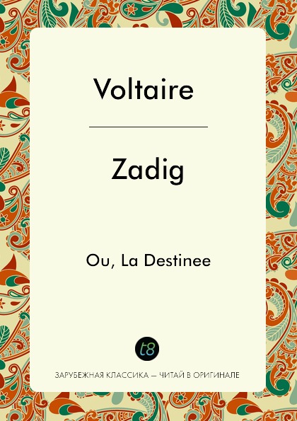

Zadig, Ou, La Destinee