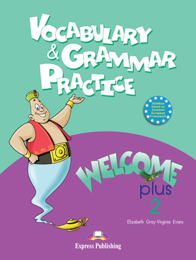 

Книга WELCOME PLUS 2 VOCABULARY & GRAMMAR PRACTICE