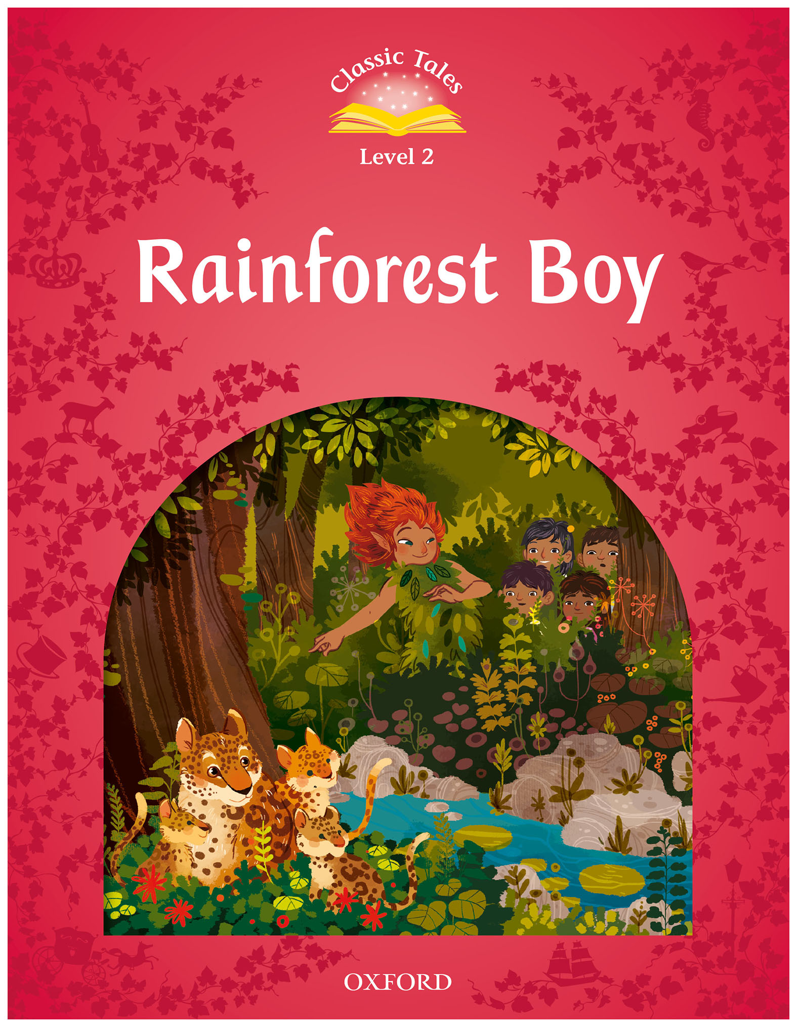 

Книга Oxford University Press "Classic Tales: Level 2: Rainforest Boy"