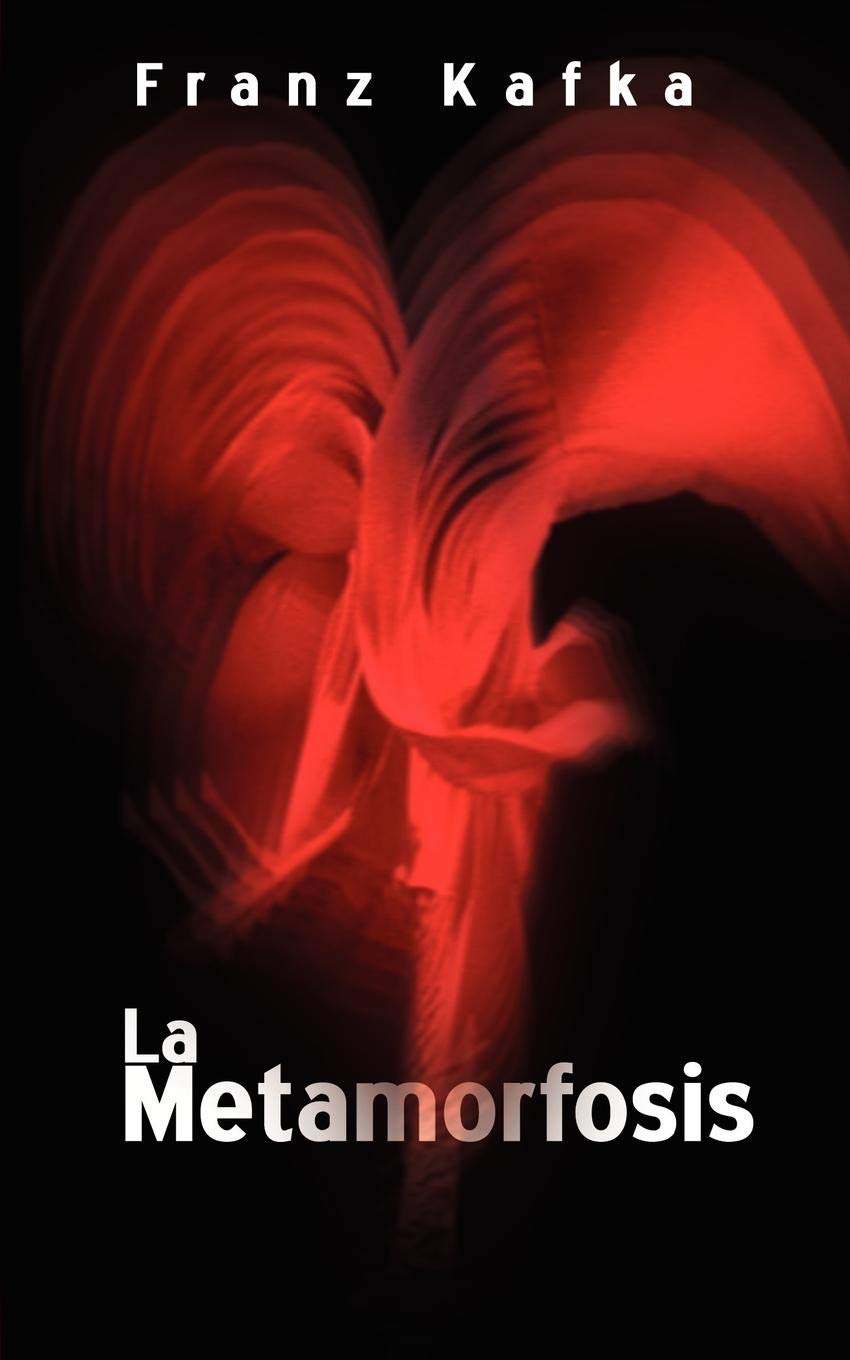 

La Metamorfosis The Metamorphosis