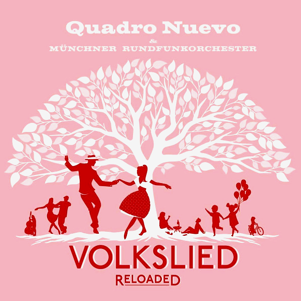 

Quadro Nuevo & Munich Radio Orchestra "Volkslied Reloaded" (CD)