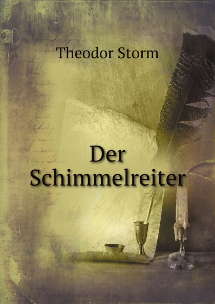 

Der Schimmelreiter