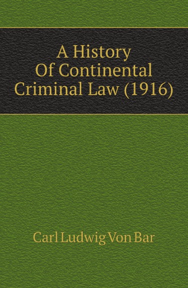 

A History Of Continental Criminal Law
