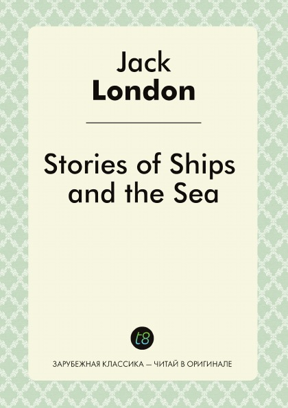 

Stories Of Ships And The Sea