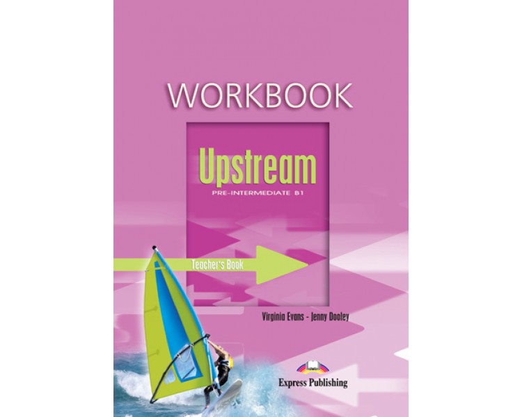 Upstream, B1, Pre-Intermediate, Workbook (Teacher'S - Overprinted) кду к Р т