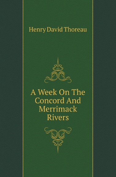 

A Week On The Concord And Merrimack Rivers