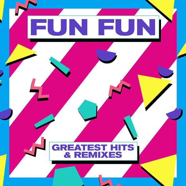 Fun Fun ? Greatest Hits & Remixes