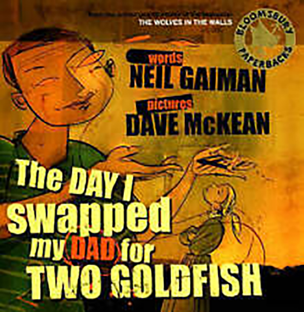 

The Day I Swapped My Dad For Two Goldfish