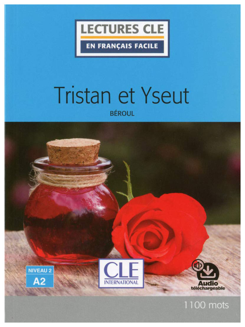 

Книга CLE International "Tristan et Yseut - Niveau A2 - Lectures CLE en Français facile"