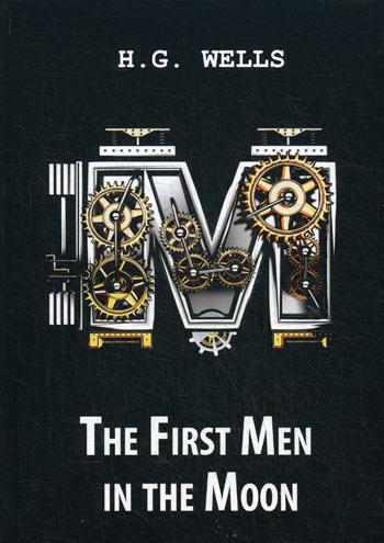 

The First Men In The Moon