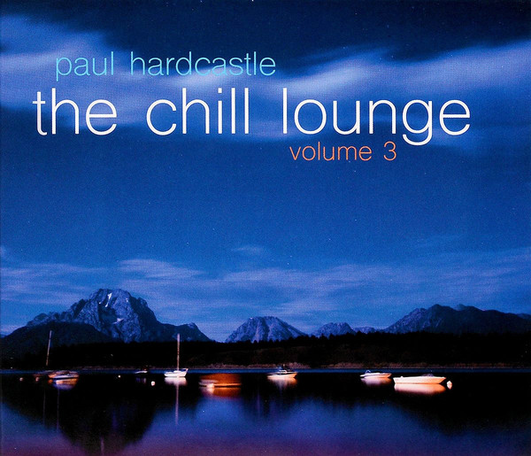 

Paul Hardcastle - The Chill Lounge vol.3 (CD)