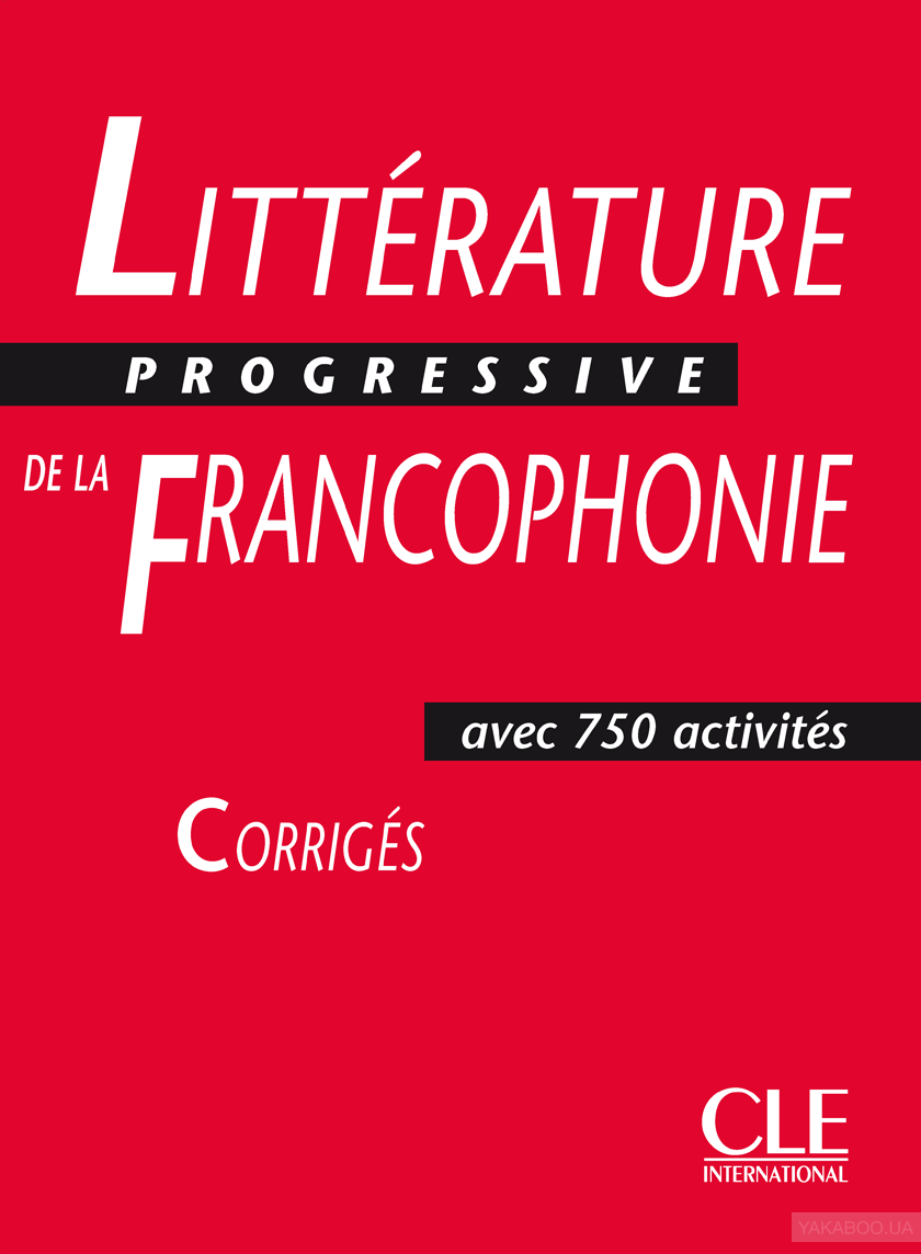 

Litterature Progressive De La Francophonie. Corriges