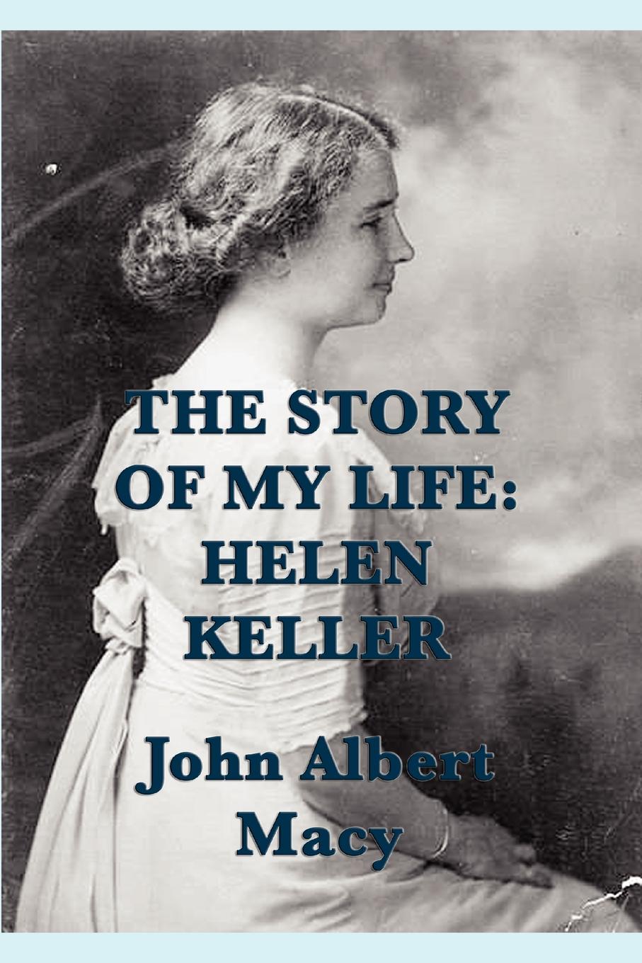 

The Story Of My Life, Helen Keller