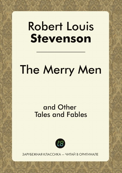 

The Merry Men, And Other Tales And Fables