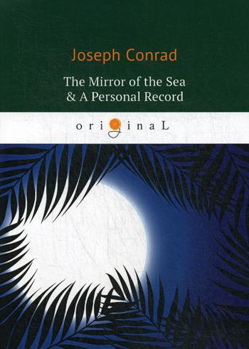 

The Mirror Of The Sea & A Personal Record