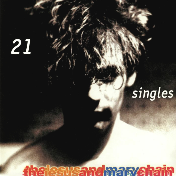 

The Jesus And Mary Chain ‎ 21 Singles (2LP)