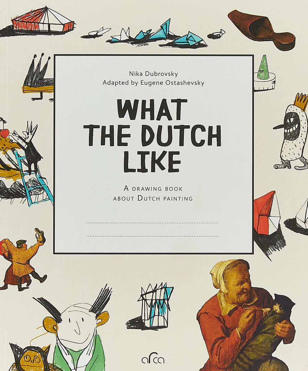 

What the Dutch Like