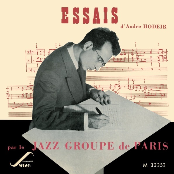

Andre Hodeir "Essais Par Le Jazz Groupe De Paris"