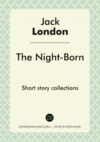 

The Night-Born, Short Story Collections