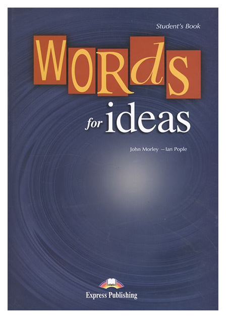 

Express Publishing Words for ideas. Student's Book