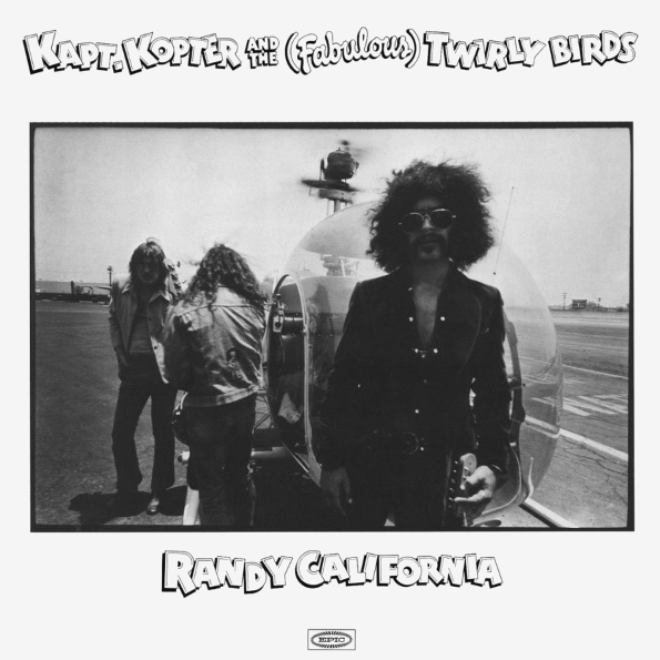 

Randy California "Kapt, Kopter And The (Fabulous) Twirly Birds" (LP)