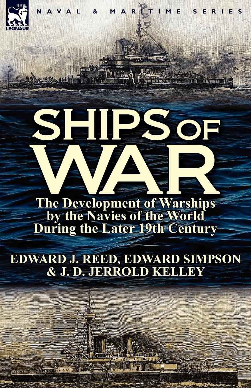 

Ships Of War, The Development Of Warships By The Navies Of The World During The L...